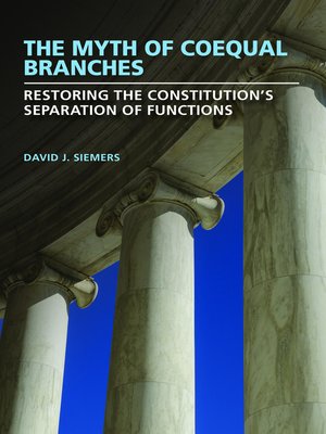 cover image of The Myth of Coequal Branches